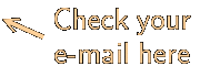 Check your e-mail here...